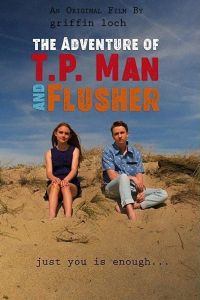   The Adventure of T.P. Man and Flusher ()