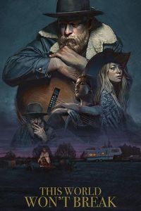   This World Won't Break (2019)