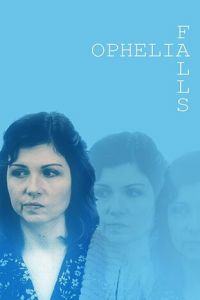   Ophelia Falls (2019)