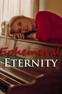   Ephemeral Eternity (2018)