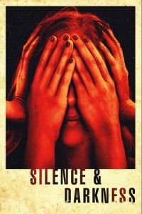   Silence & Darkness (2019)